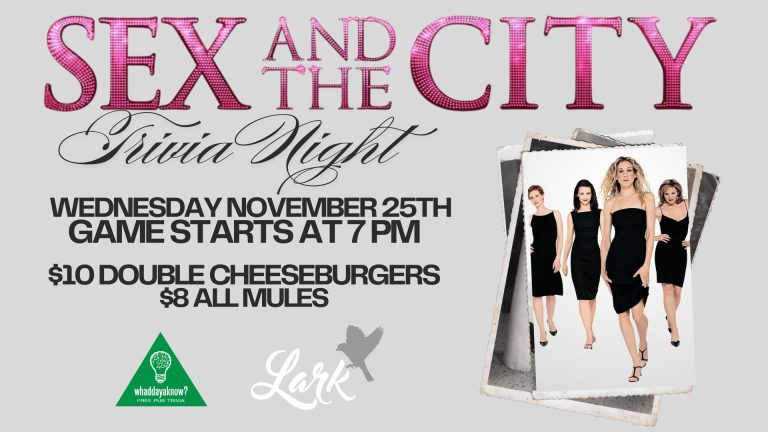 Sex and the City trivia night at Lark on Wednesday, November 25, 2026, starting at 7 PM.