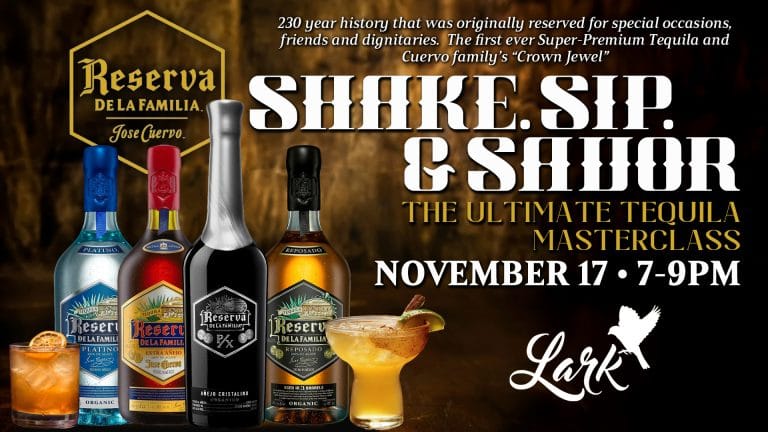 Shake, Sip and Savor Reserva de la Familia tequila masterclass at Lark, November 17, 2026, 7–9 PM.
