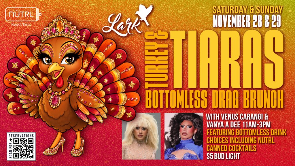 Turkey & Tiaras Bottomless Drag Brunch at Lark Chicago, November 28–29, 2026, 11 AM–3 PM each day.